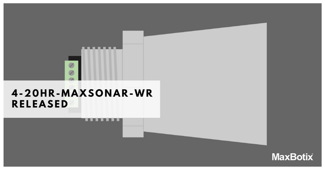 4-20HR-MaxSonar-WR Released - MaxBotix