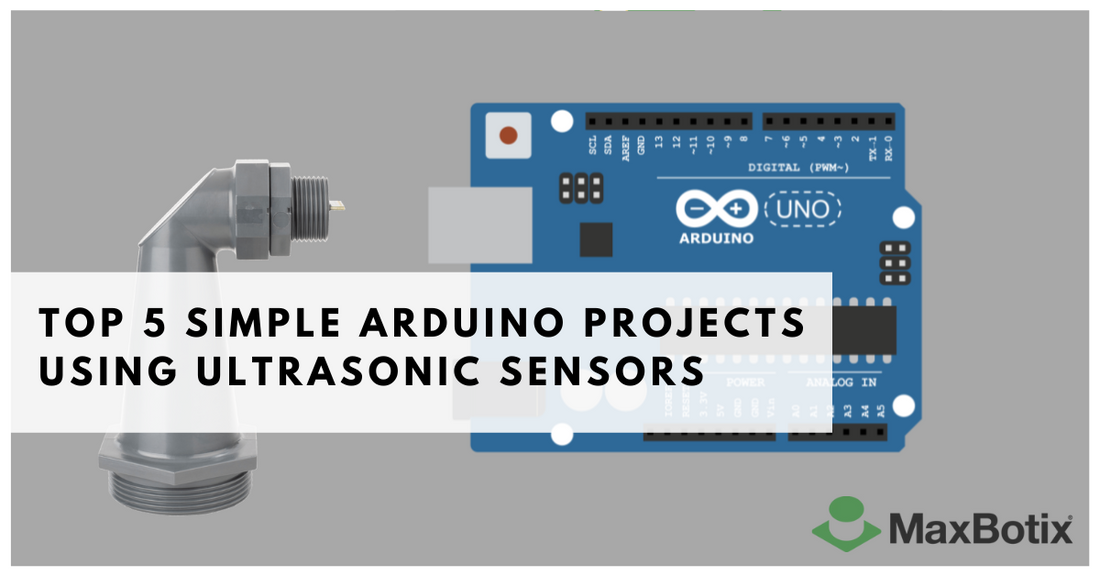 5 Simple Arduino Projects with Ultrasonic Sensors – MaxBotix