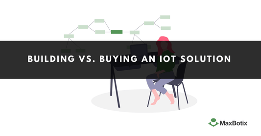 Building Vs. Buying an IoT Solution - MaxBotix