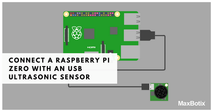 Raspberry Pi Zero Projects with USB Sensor – MaxBotix