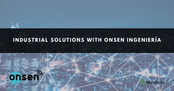 Industrial Solutions with ONSEN Ingeniería - MaxBotix