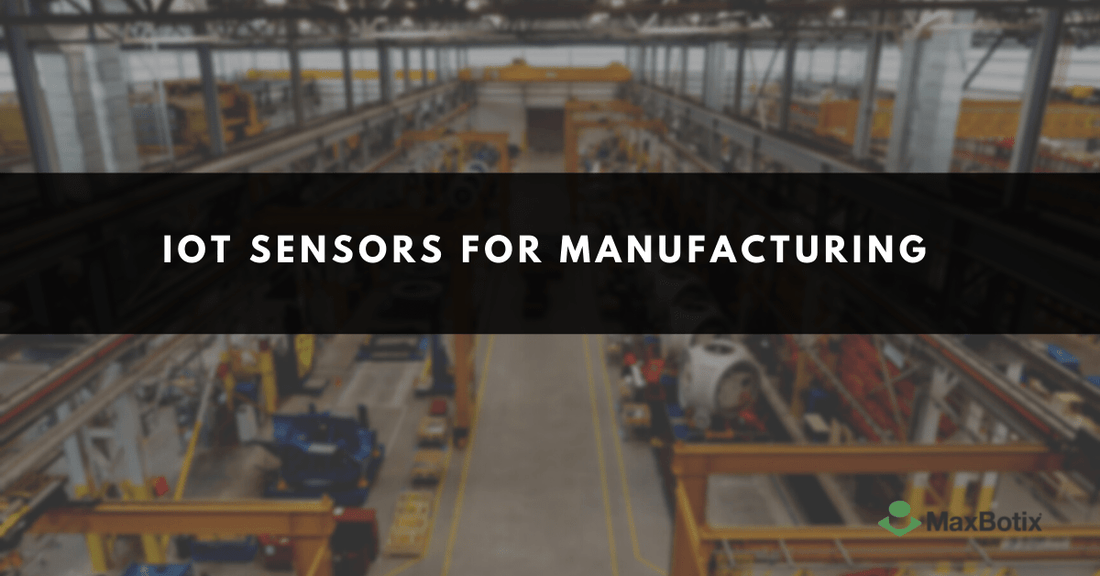 IoT Sensors for Manufacturing - MaxBotix