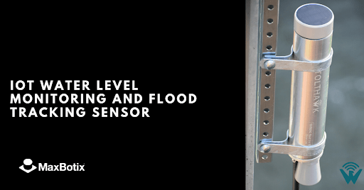 IoT Water Level Monitoring and Flood Tracking Sensor - MaxBotix