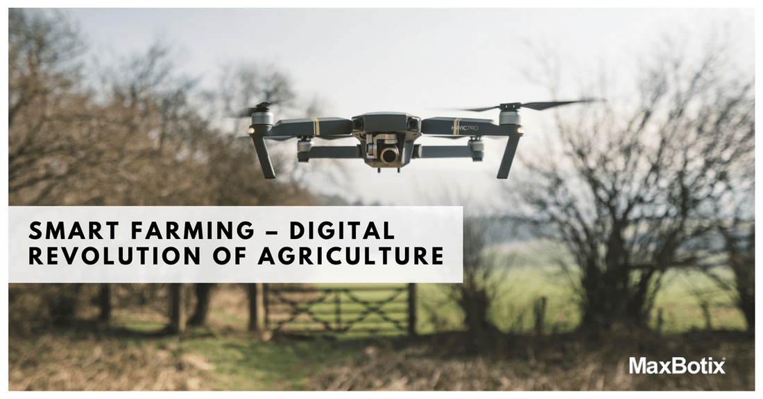 Smart Farming - Digital Revolution of Agriculture - MaxBotix