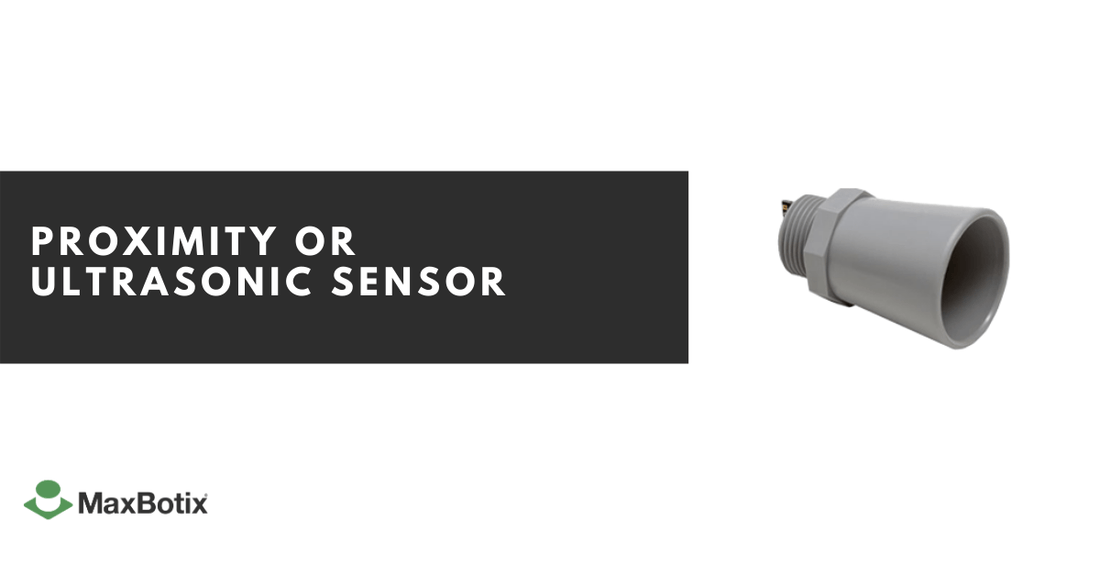 The Difference Between Proximity Sensors and Ultrasonic Sensors - MaxBotix