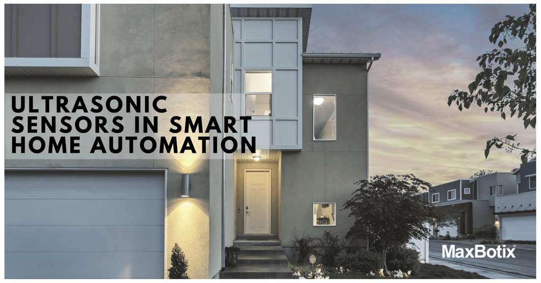 Ultrasonic Sensors in Smart Home Automation - MaxBotix