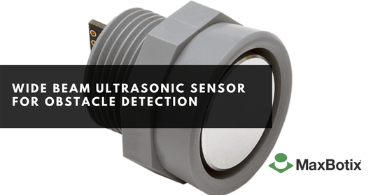 Wide Beam Ultrasonic Sensor For Obstacle Detection - MaxBotix