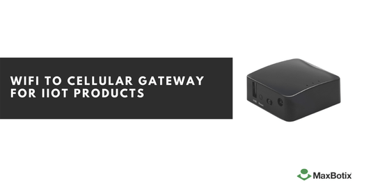 Wifi to Cellular Gateway For IIoT Products - MaxBotix